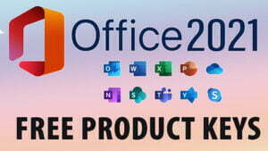 Free Microsoft Office 2021 Product key